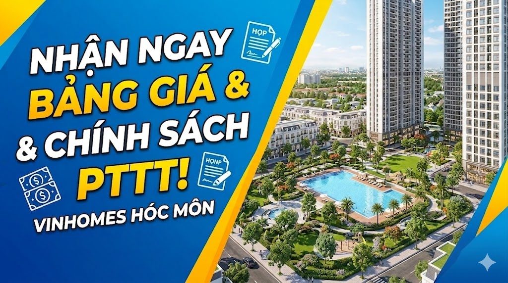 Nhận bảng giá và chính sach vinhomes hóc môn