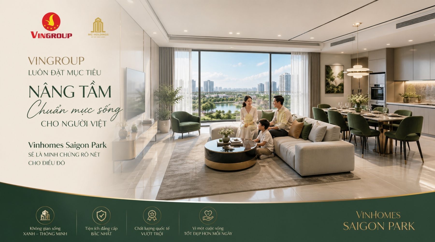 Vingroup luôn đặt mục tiêu nâng tầm chuẩn mực sống cho người Việt, và Vinhomes Saigon Park sẽ là minh chứng rõ nét cho điều đó