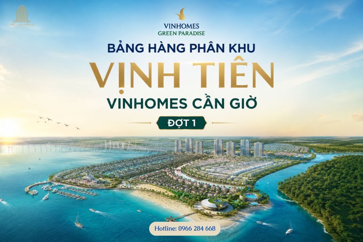 Bảng hàng phân khu Vịnh Tiên Vinhomes Cần Giờ đợt 1 chính là tiêu điểm tài chính kích hoạt sóng dòng tiền quy mô lớn nhất năm 2026