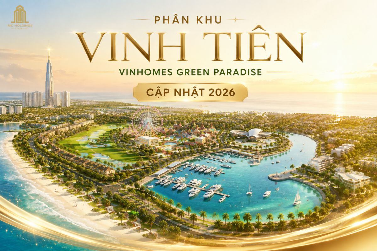 Phân khu Vịnh Tiên Vinhomes Green Paradise đang là tâm điểm thu hút dòng vốn đầu tư năm 2026.